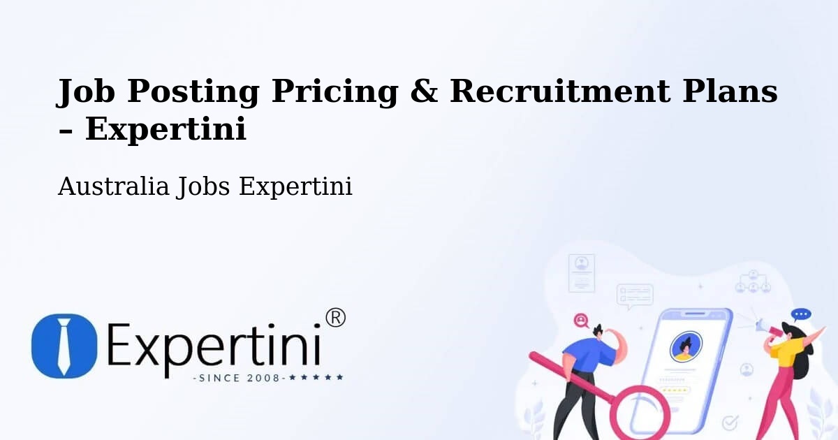 Job Posting Pricing & Recruitment Plans – Moura - Moura, Australia Jobs Expertini